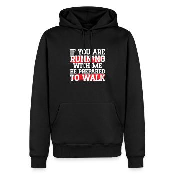 If Your Running With Me Prepared To Walk Runner - Männer Premium Bio Hoodie - Schwarz - Vorne - Nico (187cm)