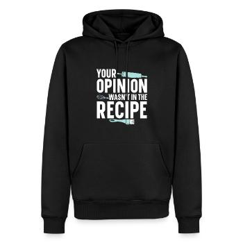 Your Opinion Was Not In the Recipe | Baker Shirt - Men’s Premium Organic Hoodie - black - Front - Nico (187cm)