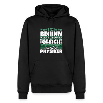Zum Beginn gleich die besten wurden Physiker - Männer Premium Bio Hoodie - Schwarz - Vorne - Nico (187cm)