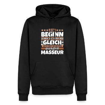 Zum Beginn gleich die besten wurden Masseur - Männer Premium Bio Hoodie - Schwarz - Vorne - Nico (187cm)