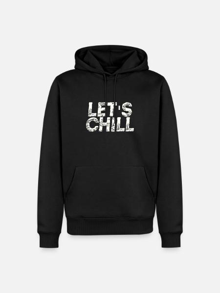 Let's Chill Geschenkidee Chillen - Männer Premium Bio Hoodie - Schwarz