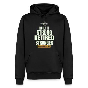 Retired Strong: Humorous Bricklayer Life Tribute - Men’s Premium Organic Hoodie - black - Front - Nico (187cm)