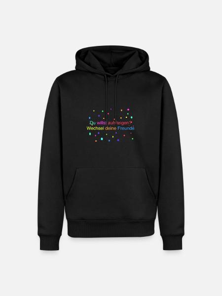 Wechsel deine Freunde - Männer Premium Bio Hoodie - Schwarz