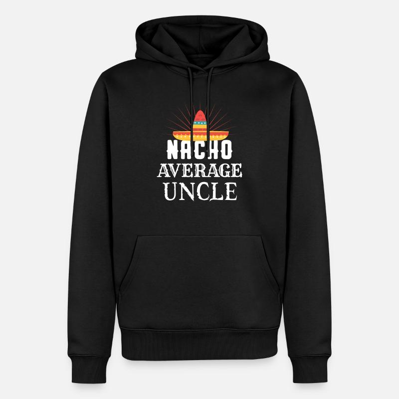 Oncle moyen de Nacho - Sweat à capuche Premium bio Homme - noir
