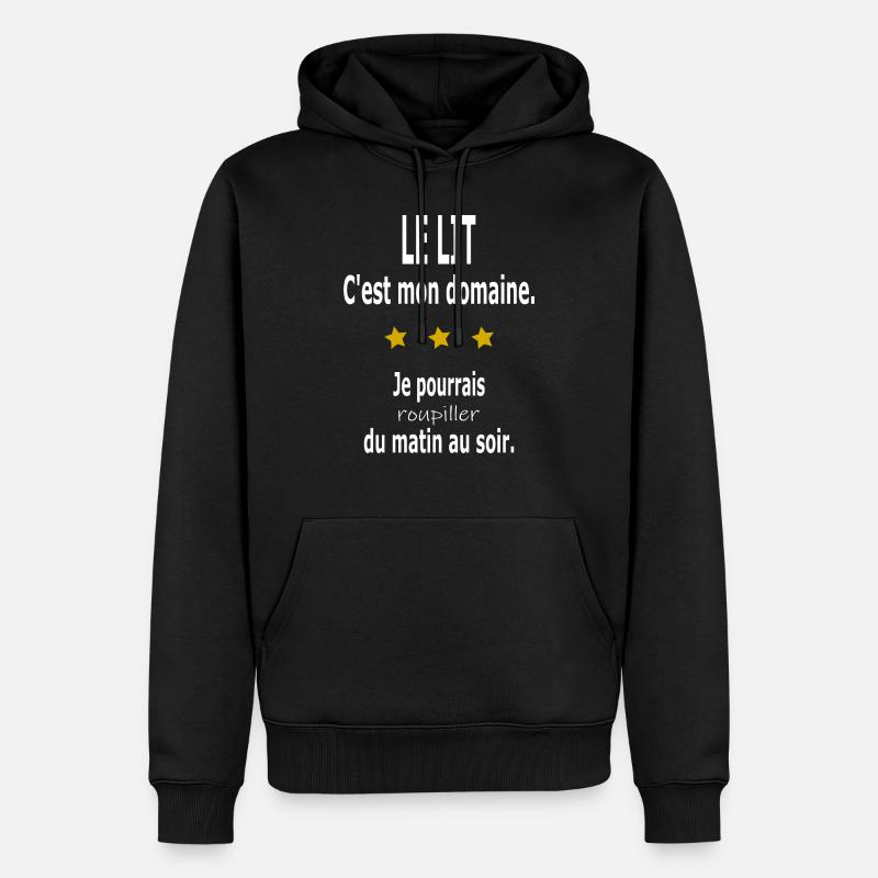 Le lit, c'est mon domaine - Sweat à capuche Premium bio Homme - noir