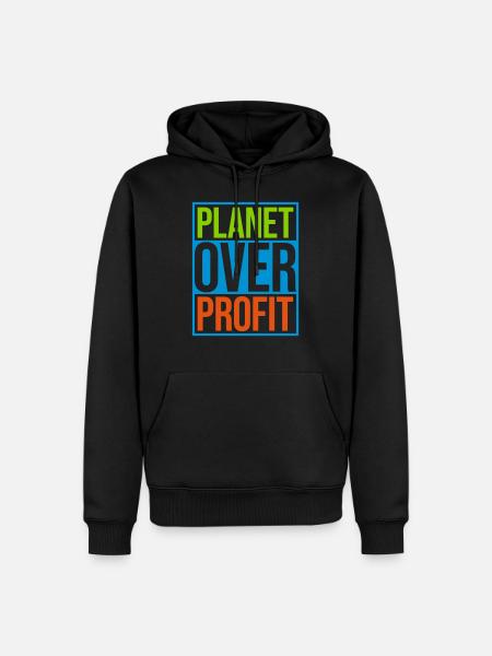 planet over profit quote - Men’s Premium Organic Hoodie - black