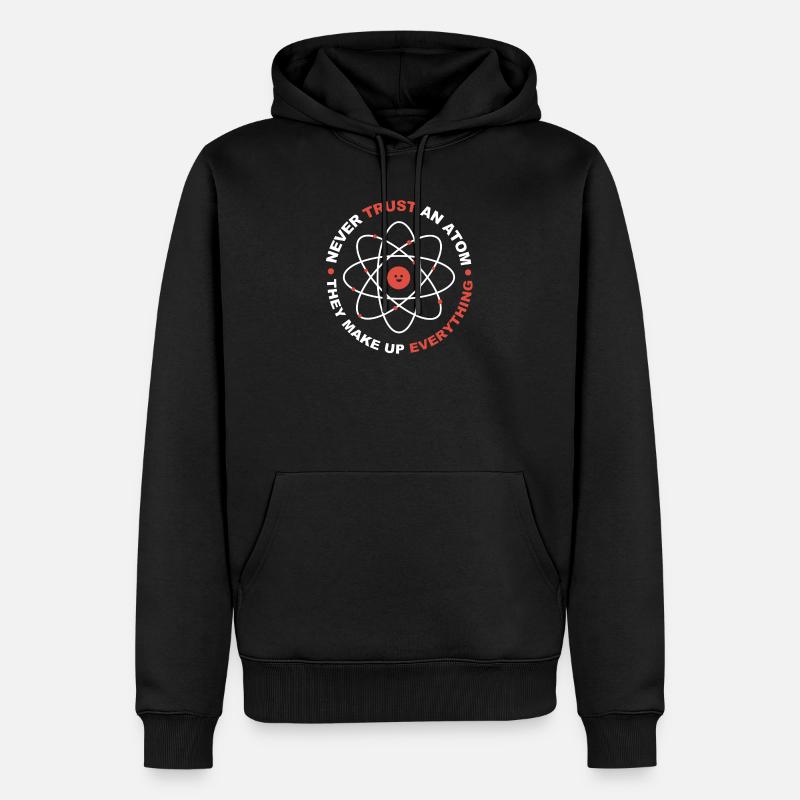 Never trust an atom - Men’s Premium Organic Hoodie - black