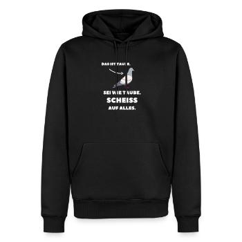 Taube scheiss auf alles Ironie lustige sprüche - Männer Premium Bio Hoodie - Schwarz - Vorne - Nico (187cm)