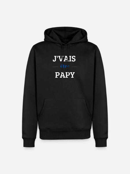 Je vais être papy - Sweat à capuche Premium bio Homme - noir