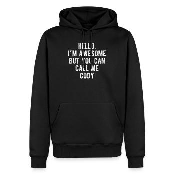 Hello I’m Awesome Call Me Cody Funny Quote - Men’s Premium Organic Hoodie - black - Front - Nico (187cm)