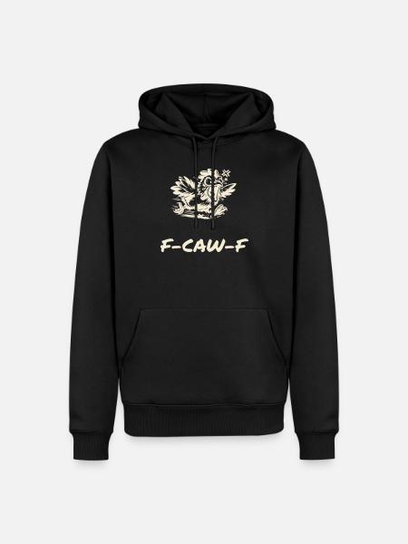 F-CAW-F - Funny Chicken Saying - Men’s Premium Organic Hoodie - black