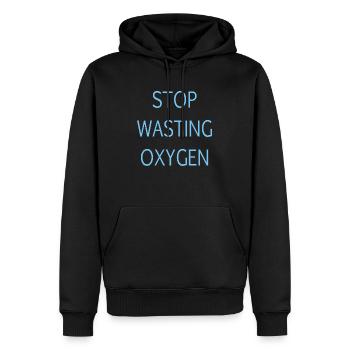 Stop wasting oxygen - Männer Premium Bio Hoodie - Schwarz - Vorne - Nico (187cm)