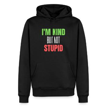 i m kind but not stupid - Men’s Premium Organic Hoodie - black - Front - Nico (187cm)
