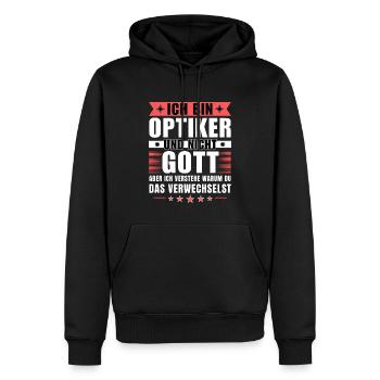 Ich bin Optiker und nicht Gott - Männer Premium Bio Hoodie - Schwarz - Vorne - Nico (187cm)
