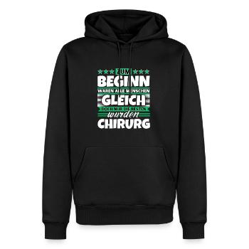 Zum Beginn gleich die besten wurden Chirurg - Männer Premium Bio Hoodie - Schwarz - Vorne - Nico (187cm)