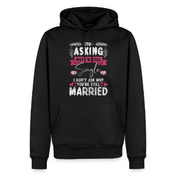 Alleinstehend Partnersuche Humor Flirt - Männer Premium Bio Hoodie - Schwarz - Vorne - Nico (187cm)