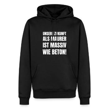 Unsere Zukunft als Maurer ist massiv wie Beton! - Männer Premium Bio Hoodie - Schwarz - Vorne - Nico (187cm)