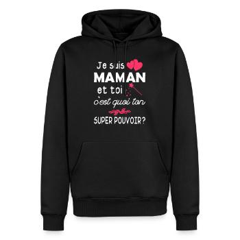 je suis maman et toi c est quoi ton super pouvoir - Sweat à capuche Premium bio Homme - noir - Devant - Nico (187cm)