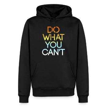 Do what you can't - Männer Premium Bio Hoodie - Schwarz - Vorne - Nico (187cm)