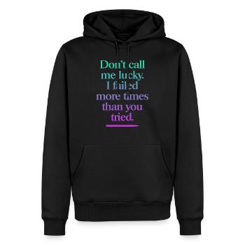 Don’t Call Me Lucky – Cooler Motivationsspruch - Männer Premium Bio Hoodie - Schwarz - Vorne - Nico (187cm)