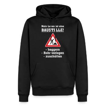 AD - Mein Leben ist eine Baustelle - baggern - - Männer Premium Bio Hoodie - Schwarz - Vorne - Nico (187cm)