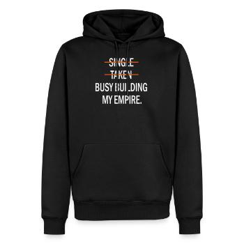 Single Taken Busy Building My Empire Geschenk - Männer Premium Bio Hoodie - Schwarz - Vorne - Nico (187cm)