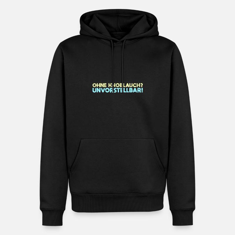 Ohne Knoblauch? Unvorstellbar! - Männer Premium Bio Hoodie - Schwarz