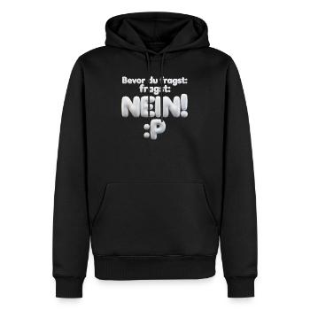BEVOR DU FRAGST: NEIN! - Männer Premium Bio Hoodie - Schwarz - Vorne - Nico (187cm)