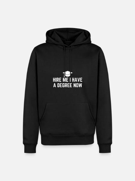 I Have A Degree Now - Men’s Premium Organic Hoodie - black