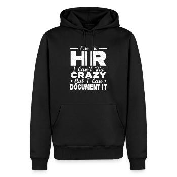 I'm In HR I Can't Fix Crazy But I Can Document It - Men’s Premium Organic Hoodie - black - Front - Nico (187cm)