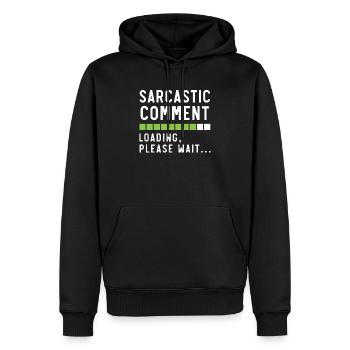 Sarkastischer Kommentar Sarkasmus Humor Witze humorvoll - Männer Premium Bio Hoodie - Schwarz - Vorne - Nico (187cm)
