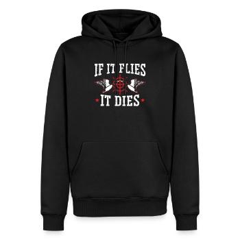 If It Flies It Dies Waterfowl Hunting Hunter - Men’s Premium Organic Hoodie - black - Front - Nico (187cm)
