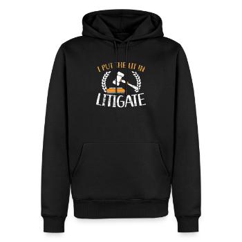 I Put The Lit In The Litigate Judge Lawyer Justice - Men’s Premium Organic Hoodie - black - Front - Nico (187cm)