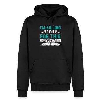 Ich berechne Ihnen für diesen Gesprächsanwalt - Männer Premium Bio Hoodie - Schwarz - Vorne - Nico (187cm)