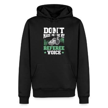 Lass mich nicht mein Referee Voice Game Official verwenden - Männer Premium Bio Hoodie - Schwarz - Vorne - Nico (187cm)
