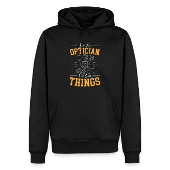 Je suis opticien J’ai vu des choses Ophtalmologie - Sweat à capuche Premium bio Homme - noir - Devant - Nico (187cm)