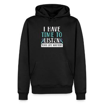 I Have Time To Listen Your Life Matters - Men’s Premium Organic Hoodie - black - Front - Nico (187cm)