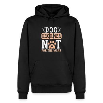 Dog Groomer Not For The Weak Pet Grooming - Men’s Premium Organic Hoodie - black - Front - Nico (187cm)
