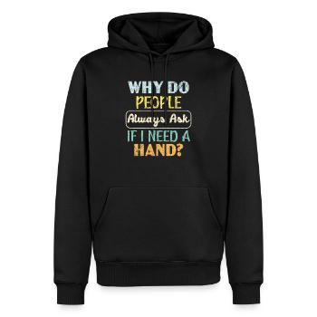 Pourquoi les gens me demandent-ils toujours si j’ai besoin d’une main amputée - Sweat à capuche Premium bio Homme - noir - Devant - Nico (187cm)