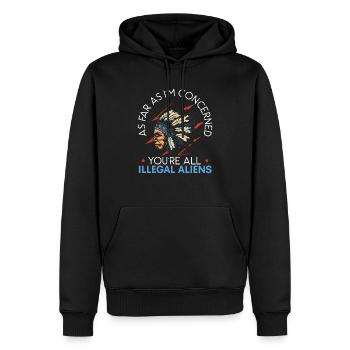Soweit es mich betrifft, seid ihr alle illegale Ausländer - Männer Premium Bio Hoodie - Schwarz - Vorne - Nico (187cm)