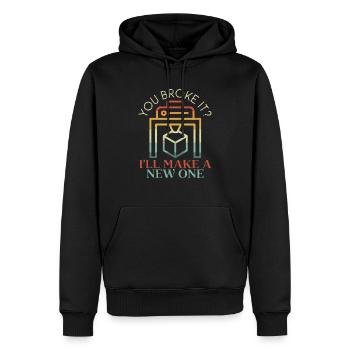 You Broke It I'll Make A New One 3D Printing - Men’s Premium Organic Hoodie - black - Front - Nico (187cm)