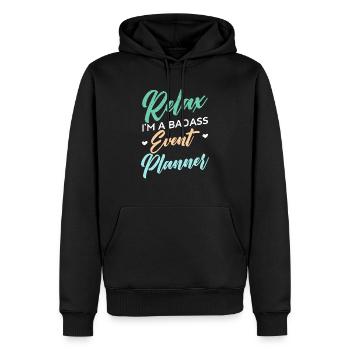 Relax I'm A Badass Eventplaner Eventplanung - Männer Premium Bio Hoodie - Schwarz - Vorne - Nico (187cm)