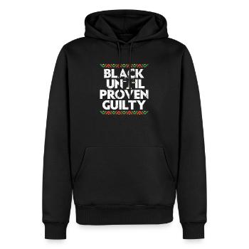 Black Until Proven Guilty Melanin Black Pride - Men’s Premium Organic Hoodie - black - Front - Nico (187cm)