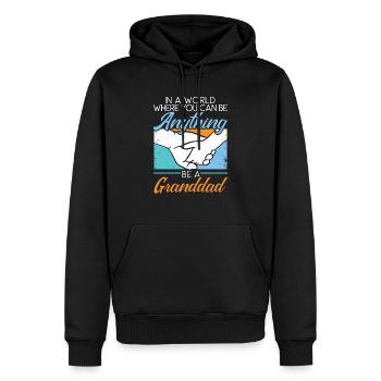 In A World Where You Can Be Anything Be A Granddad - Men’s Premium Organic Hoodie - black - Front - Nico (187cm)