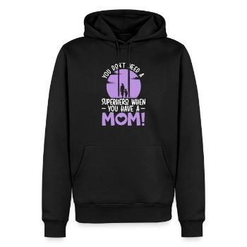 Du brauchst keinen Superhelden, wenn du eine Mutter hast - Männer Premium Bio Hoodie - Schwarz - Vorne - Nico (187cm)