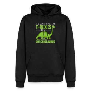 Dans un monde plein de T-rexes soyez un Brachiosaurus - Sweat à capuche Premium bio Homme - noir - Devant - Nico (187cm)