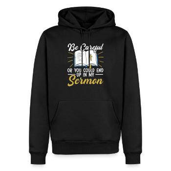 Soyez prudent ou vous pourriez vous retrouver dans mon pasteur de sermon - Sweat à capuche Premium bio Homme - noir - Devant - Nico (187cm)