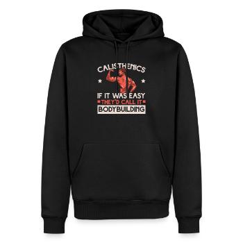 Wenn es einfach wäre, würden sie es Bodybuilding nennen - Männer Premium Bio Hoodie - Schwarz - Vorne - Nico (187cm)