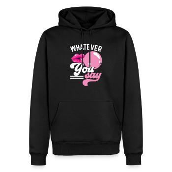 Was auch immer Sie sagen Kaugummi-Liebhaber Kaugummi Essen - Männer Premium Bio Hoodie - Schwarz - Vorne - Nico (187cm)