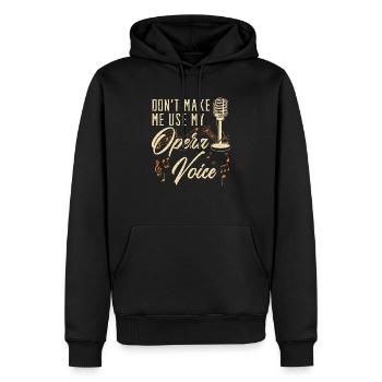 Ne me faites pas utiliser ma voix d’opéra Chanteur d’opéra - Sweat à capuche Premium bio Homme - noir - Devant - Nico (187cm)